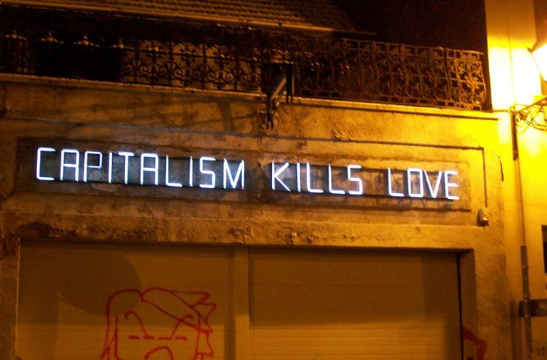 Capitalism Kills Love